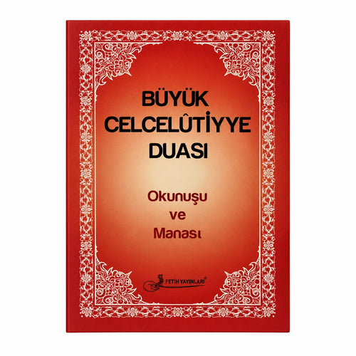 Büyük Celcelutiyye Duası – Okunuşu ve Manası